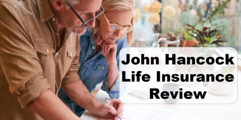 John Hancock Life Insurance Review Advice4lifeinsurance